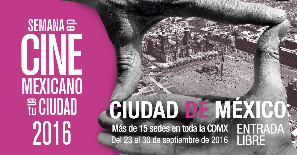Inicia la Semana del Cine Mexicano en tu Ciudad #CDMX