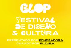 Fondeadora presenta BLOP: Festival de diseño y cultura