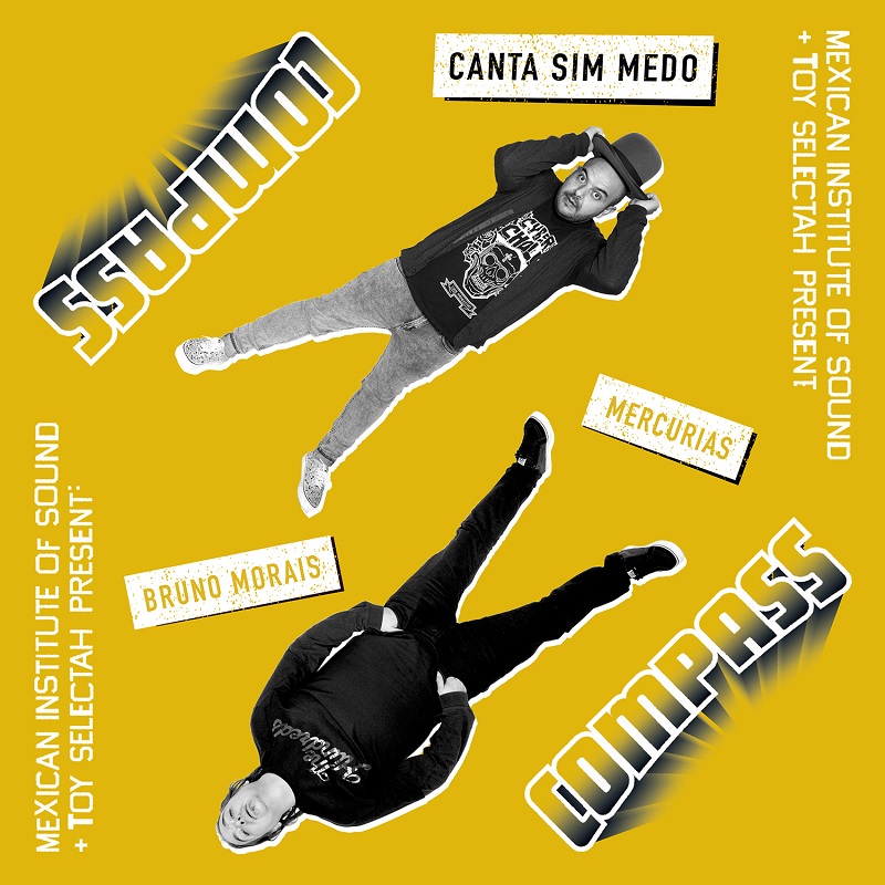 Compass (Instituto Mexicano del Sonido + Toy Selectah) | Nuevo sencillo “Canta Sim Medo”