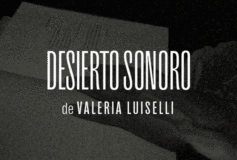 “Desierto sonoro” , de Valeria Luiselli, tiene versión podcast leído por Marina de Tavira